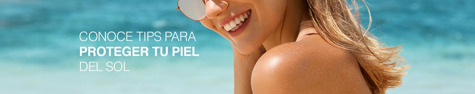 conoce tips para proteger tu piel del sol